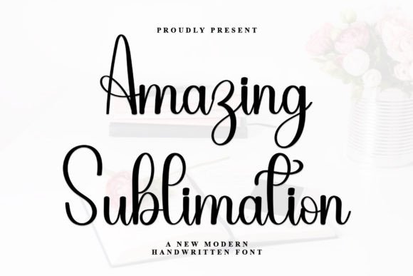 Amazing Sublimation: A Crafter’s Best Friend in Modern Script Typography