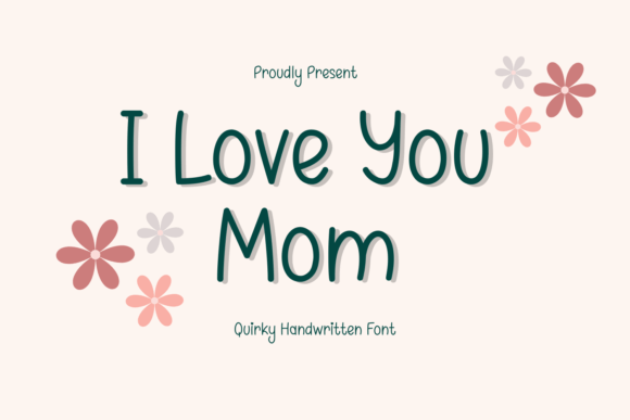 I Love You Mom Font: Whimsical Web Typography