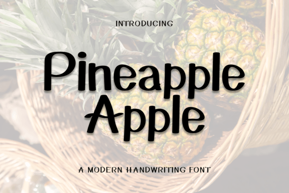 Pineapple Apple Font: A Handwritten Typeface for Playful Branding